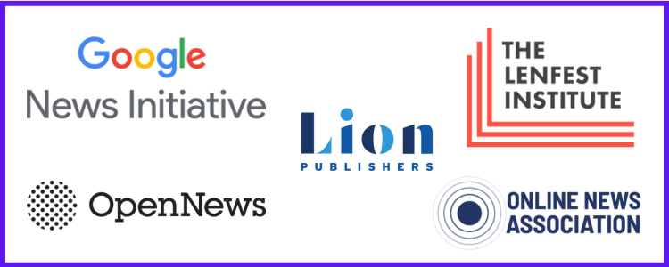 Logos of Google News Initiative, OpenNews, Lion Publishers, The Lenfest Institute & Online News Association